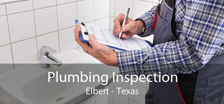 Plumbing Inspection Elbert - Texas