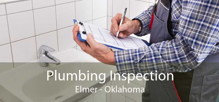 Plumbing Inspection Elmer - Oklahoma