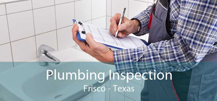 Plumbing Inspection Frisco - Texas