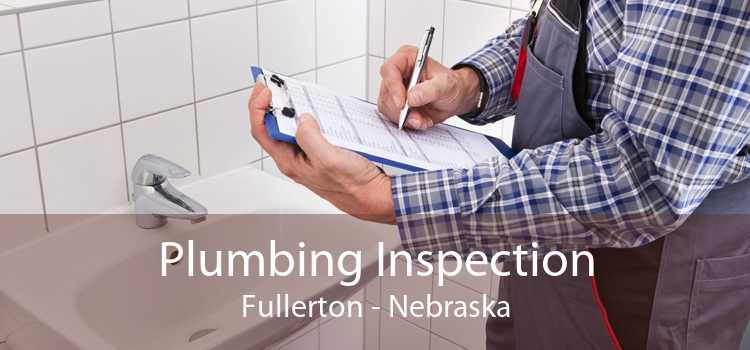 Plumbing Inspection Fullerton - Nebraska