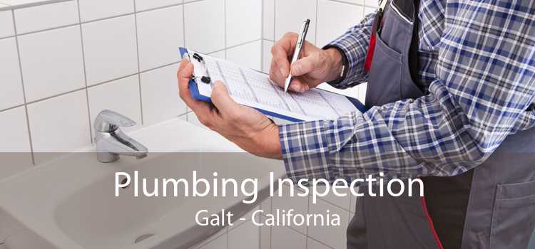 Plumbing Inspection Galt - California