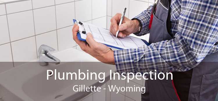 Plumbing Inspection Gillette - Wyoming