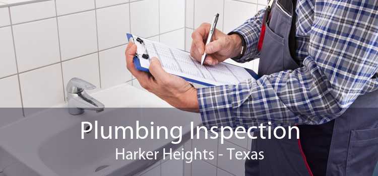 Plumbing Inspection Harker Heights - Texas
