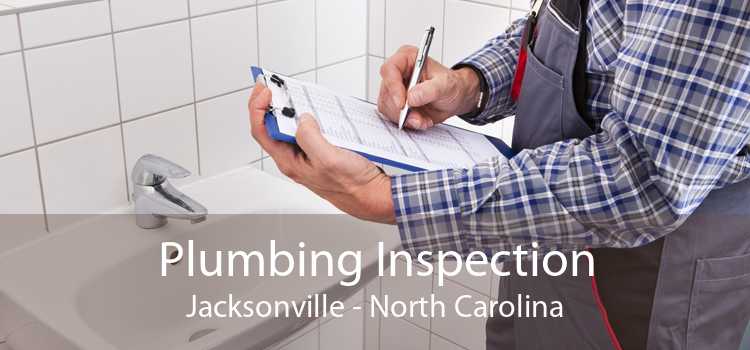 Plumbing Inspection Jacksonville - North Carolina