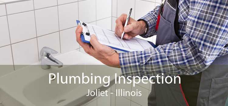 Plumbing Inspection Joliet - Illinois