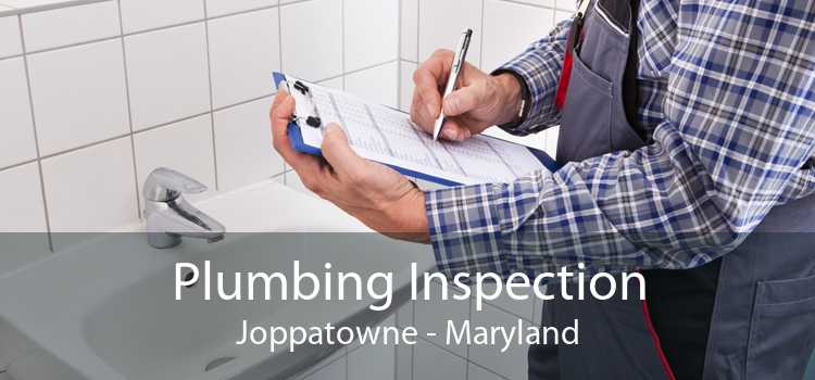 Plumbing Inspection Joppatowne - Maryland