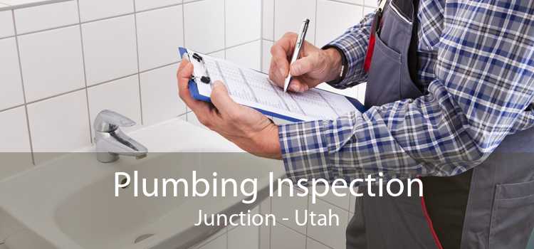 Plumbing Inspection Junction - Utah