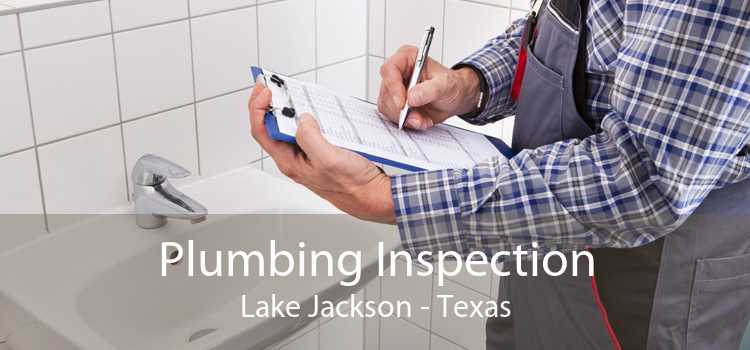 Plumbing Inspection Lake Jackson - Texas