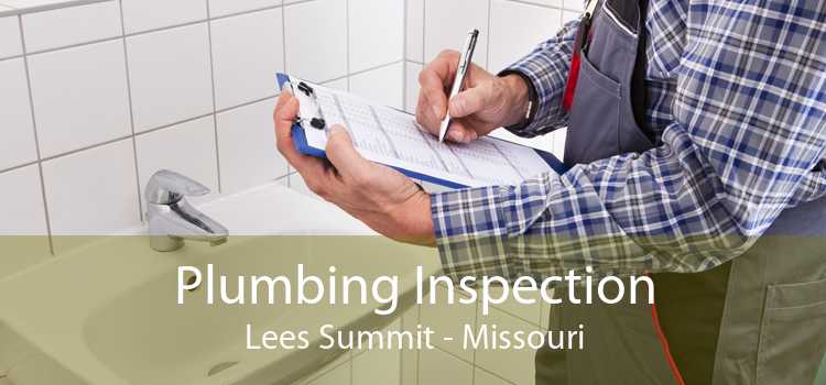 Plumbing Inspection Lees Summit - Missouri