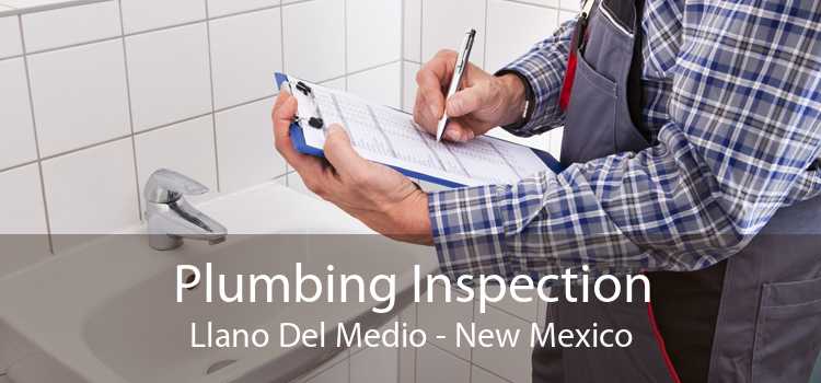 Plumbing Inspection Llano Del Medio - New Mexico