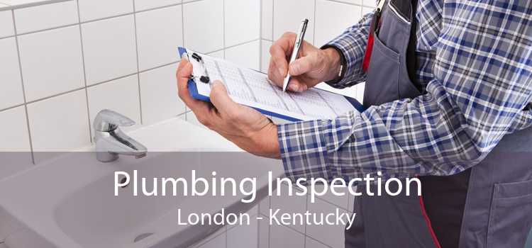 Plumbing Inspection London - Kentucky