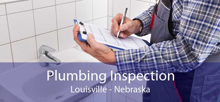 Plumbing Inspection Louisville - Nebraska