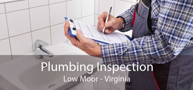 Plumbing Inspection Low Moor - Virginia