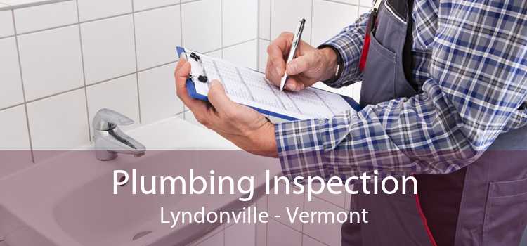 Plumbing Inspection Lyndonville - Vermont