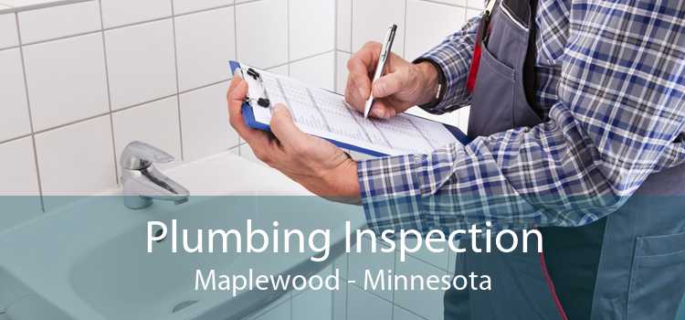 Plumbing Inspection Maplewood - Minnesota
