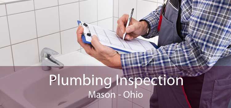 Plumbing Inspection Mason - Ohio