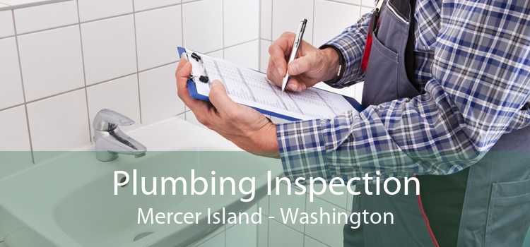Plumbing Inspection Mercer Island - Washington