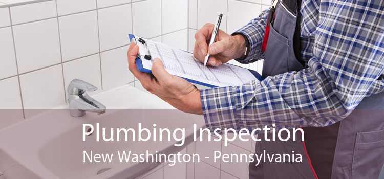 Plumbing Inspection New Washington - Pennsylvania