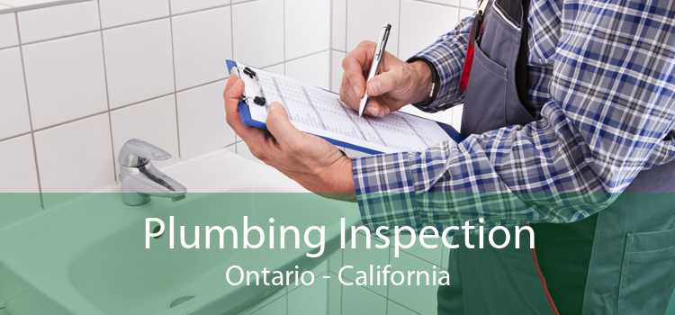 Plumbing Inspection Ontario - California