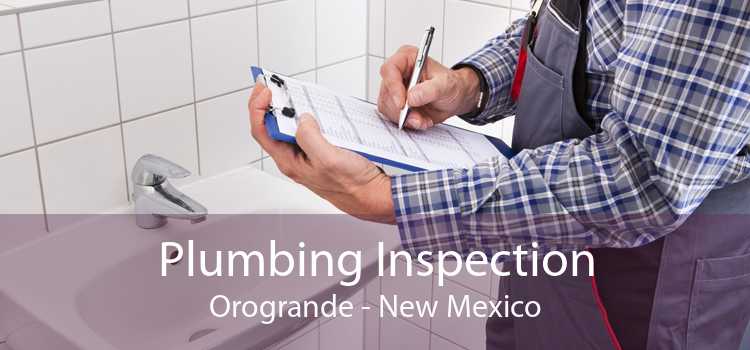 Plumbing Inspection Orogrande - New Mexico