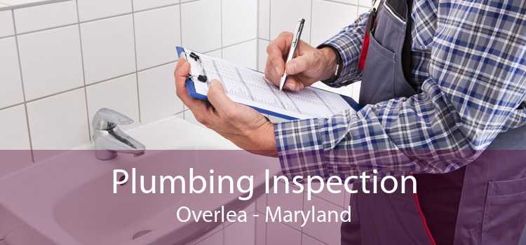 Plumbing Inspection Overlea - Maryland
