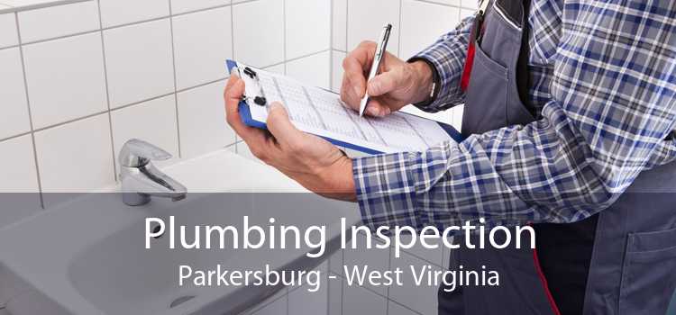 Plumbing Inspection Parkersburg - West Virginia