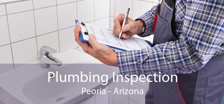 Plumbing Inspection Peoria - Arizona