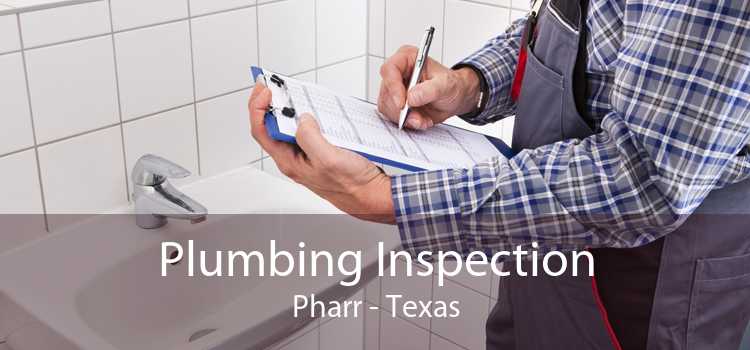 Plumbing Inspection Pharr - Texas