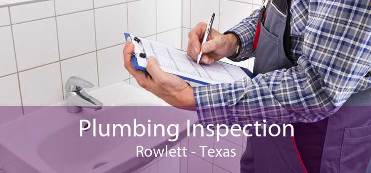 Plumbing Inspection Rowlett - Texas