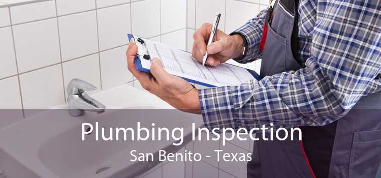 Plumbing Inspection San Benito - Texas