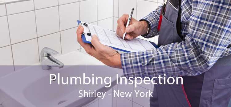 Plumbing Inspection Shirley - New York