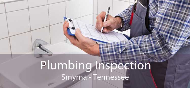 Plumbing Inspection Smyrna - Tennessee
