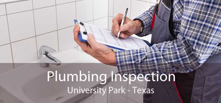Plumbing Inspection University Park - Texas
