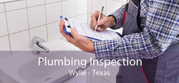 Plumbing Inspection Wylie - Texas