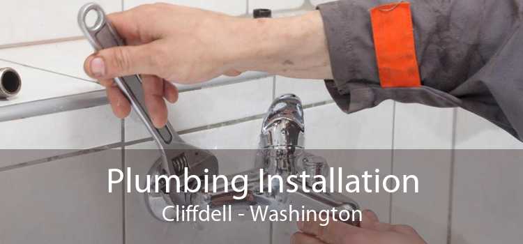 Plumbing Installation Cliffdell - Washington