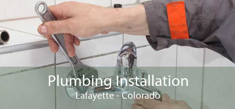 Plumbing Installation Lafayette - Colorado