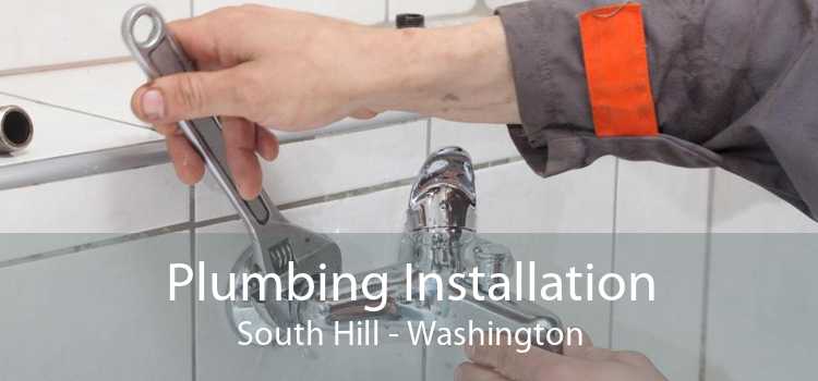 Plumbing Installation South Hill - Washington