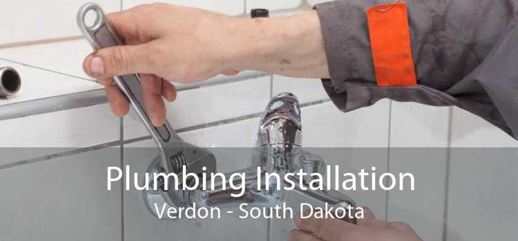 Plumbing Installation Verdon - South Dakota