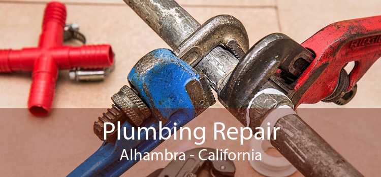 Plumbing Repair Alhambra - California
