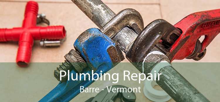 Plumbing Repair Barre - Vermont