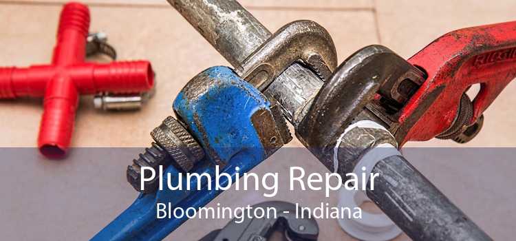 Plumbing Repair Bloomington - Indiana