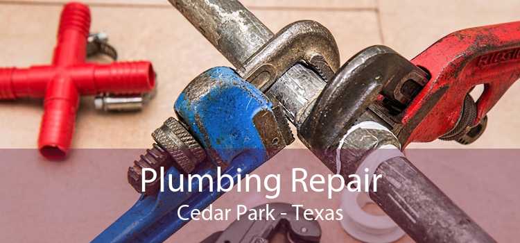 Plumbing Repair Cedar Park - Texas
