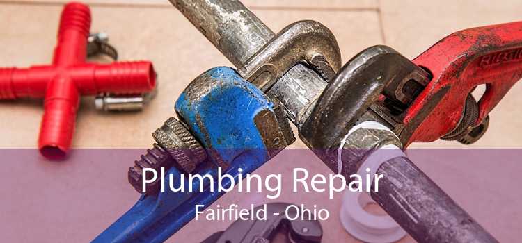 Plumbing Repair Fairfield - Ohio