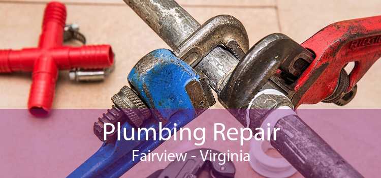 Plumbing Repair Fairview - Virginia