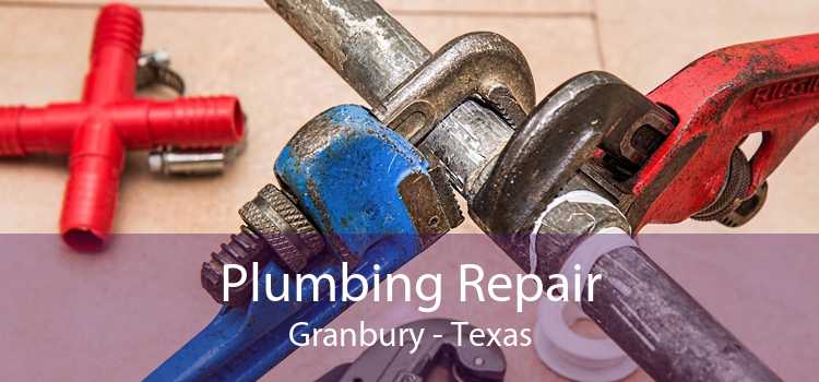 Plumbing Repair Granbury - Texas
