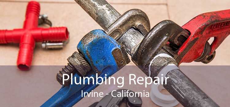 Plumbing Repair Irvine - California