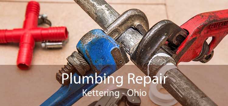 Plumbing Repair Kettering - Ohio