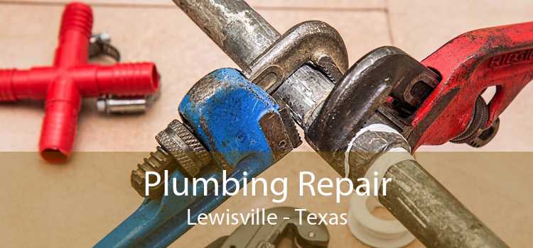 Plumbing Repair Lewisville - Texas