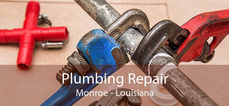Plumbing Repair Monroe - Louisiana