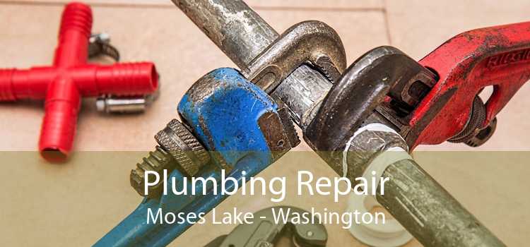 Plumbing Repair Moses Lake - Washington